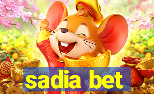 sadia bet